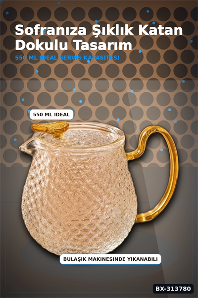 550 Ml Borosilikat Cam Demlik Isıya Dayanıklı Dokulu Gövdeli Kapaklı Detay BX-313780