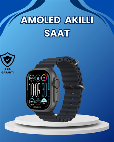 AMOLED Ultra Akıllı Saat 15 Gün Batarya Güçlü Ekran