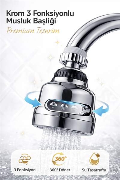 Basınçlı ve Sıçramasız 3 Modlu 360° Döner Krom Musluk Başlığı Evye Lavabo ve Çeşme Batarya Ucu