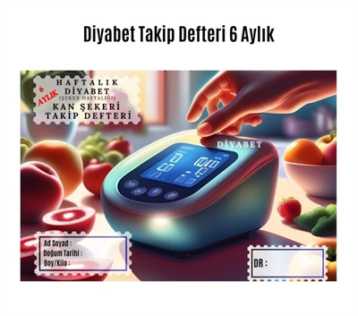 Diyabet Ölçüm Takip Çizelgesi Defteri A Kalite Özel Tasarım 6 Aylık A6 Boyut Yüksek Motiveli