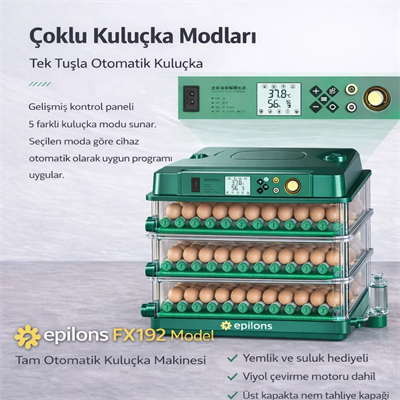FX192 Model Tam Otomatik Kuluçka Makinesi - Tüm Kanatlı Hayvanlara Uyumlu Yeni Nesil Su Hazneli Süngerli Sistem