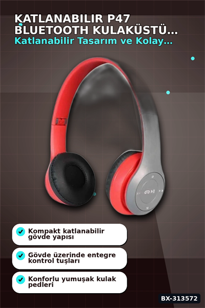 Katlanabilir P47 Bluetooth Kablosuz Kulakustu Kulaklik Mikrofonlu 1 Adet BX-313572