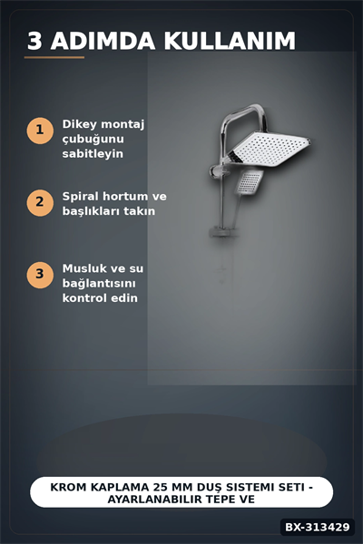 Krom Kaplama 25 mm Duş Sistemi Seti - Ayarlanabilir Tepe ve El Duşu, Sabunluk Hediyeli BX-313429