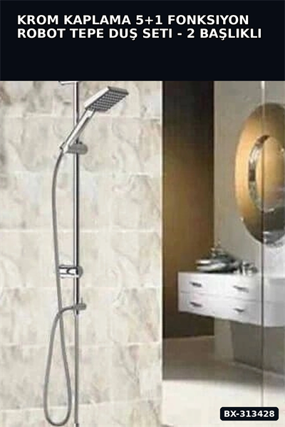 Krom Kaplama 5+1 Fonksiyon Robot Tepe Duş Seti - 2 Başlıklı Banyo Takımı BX-313428