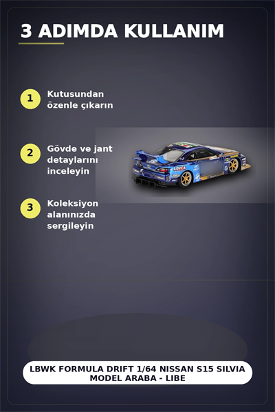 LBWK Formula Drift 1/64 Nissan S15 Silvia Model Araba - Liberty Walk Replica BX-313402