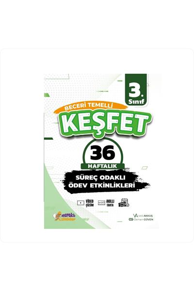 3.SINIF BECERİ TEMELLİ SÜREÇ ODAKLI ÖDEV ETKİNLİKLERİ 36 HAFTALIK (KEŞFET)