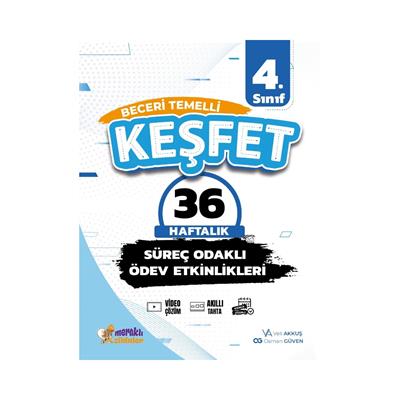 4.SINIF BECERİ TEMELLİ SÜREÇ ODAKLI ÖDEV ETKİNLİKLERİ 36 HAFTALIK(KEŞFET)