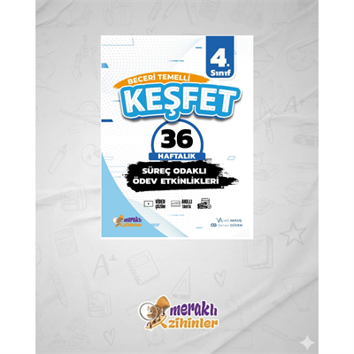 4.SINIF BECERİ TEMELLİ SÜREÇ ODAKLI ÖDEV ETKİNLİKLERİ 36 HAFTALIK(KEŞFET)