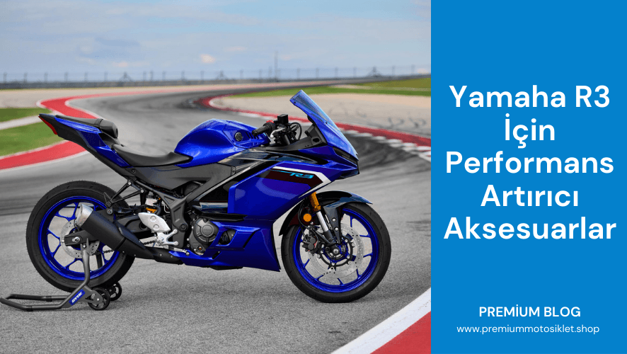 Yamaha R3 İçin Performans Artırıcı Aksesuarlar
