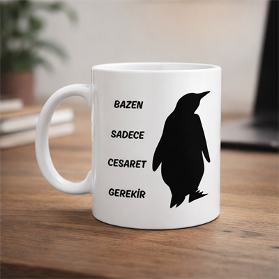 Bazen Sadece Cesaret Gerekir Kupa MODEL 160 – Nihilist Penguen Tasarımlı Porselen Kupa | İlham Veren Motif, Özgün Hediye