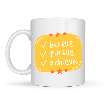 Believe Pursue Achieve Yazılı Porselen Kupa MODEL 124 – Motive Edici Tasarım, İlham Veren Kahve & Çay Kupası, Özel Hediye