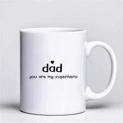 Dad You Are My Superhero Tasarım Kupa Model 228 Babaya Hediye Baskılı Seramik Kahve Kupası