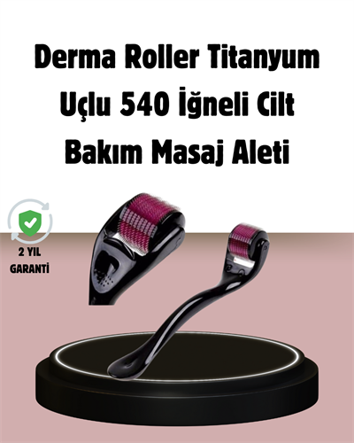Dermaroller Titanyum 540 İğneli 1 mm Cilt Yenileme ve Anti Aging Etkisi