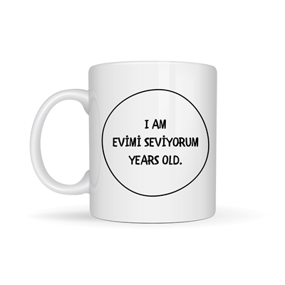 Evimi Seviyorum Yazılı Kupa Model 241 Minimal Tasarım Seramik Kahve Kupası Kişiye Özel Mesajlı Bardak