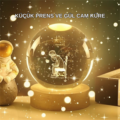 KÜCÜK PRENS VE GÜL KÜRE