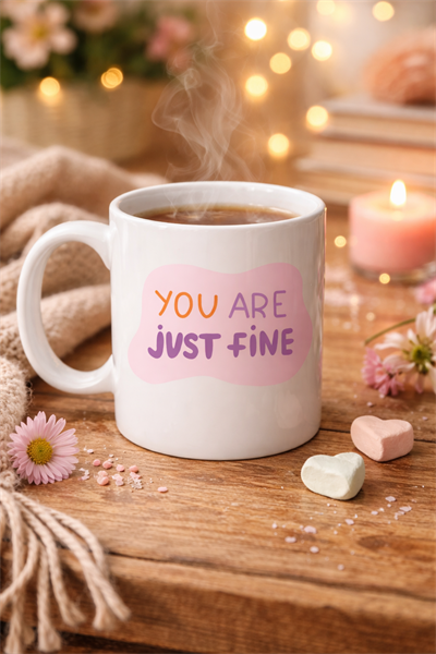 “You Are Just Fine” , 