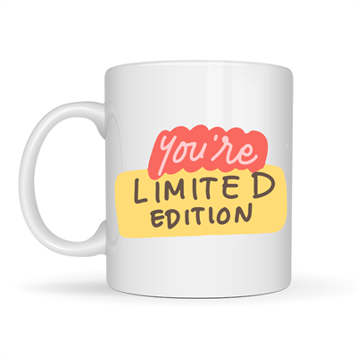 You’re Limited Edition 