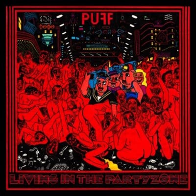 PUFF! - Living In The Partyzone Plak LP | Garage Punk ve Post-Punk