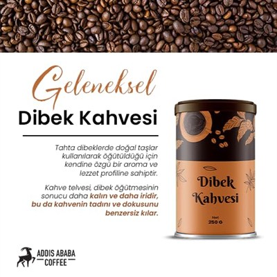 Addis Ababa Coffee Dibek Kahvesi 250 Gr.