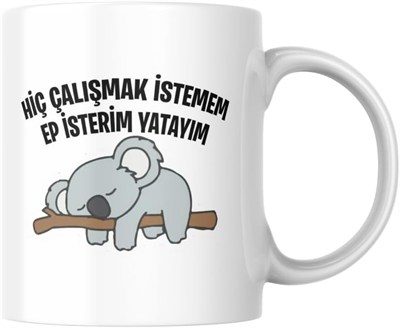 Hiç Çalışmak İstemem Ep İsterim Yatayım Komik Yazılı Kupa Bardak Hediyelik Çay Kahve Kupası Coffee Mug