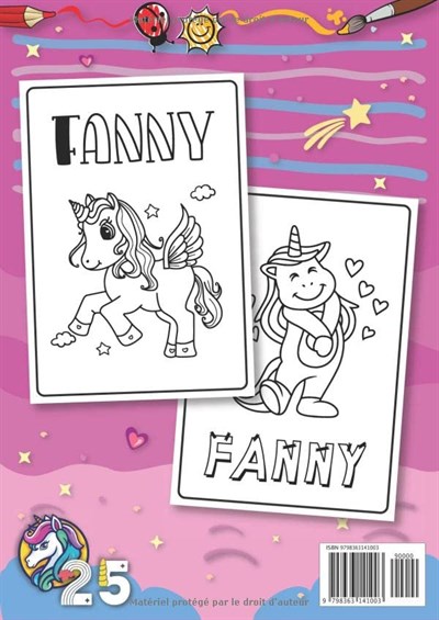 Independently published Fanny: Livre de coloriage personnalisé pour Fanny | Licorne | Cadeau danniversaire pour fille ... | 4 à 8 ans | 25 motifs de licorne avec le prénom Fanny, Grand format A4 (21 