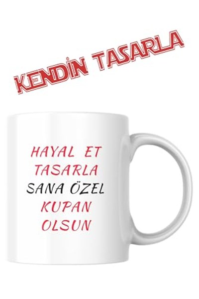 Kişiye Özel Kendin Tasarla Yüksek Kalite Ultra Beyaz Kupa