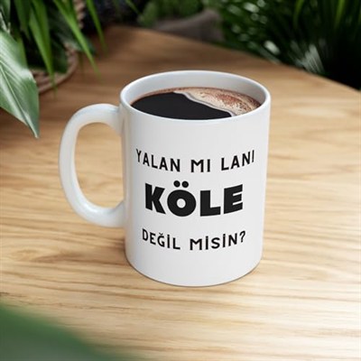 MRN - Yalan Mı Lan! Köle Değil Misin? Baskılı Kupa Bardak