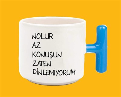 Nolur Az Konuşun Zaten Dinlemiyorum Espirili T Kulplu Baskılı Kupa Bardak
