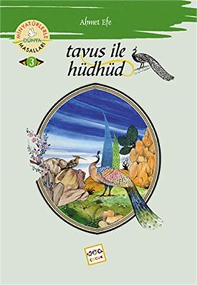 Tavus İle Hüdhüd/Minyatürlerle Dünya Masalları