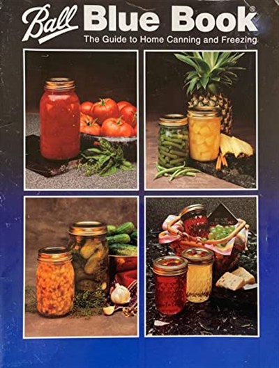 The Guide to Home Canning and Freezing (Ball Blue Book, Edition 32)