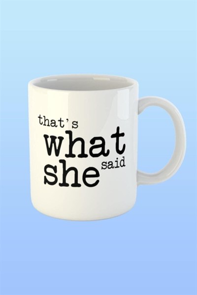 The Office Thats What She Said Temalı Baskılı Kupa Bardak HSPLİNM-4470