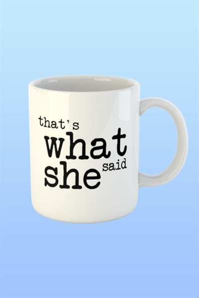 The Office Thats What She Said Temalı Baskılı Kupa Bardak HSPLİNM-4470