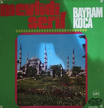 Bayram Koca – Mevlid-i Şerif LP PLAK 