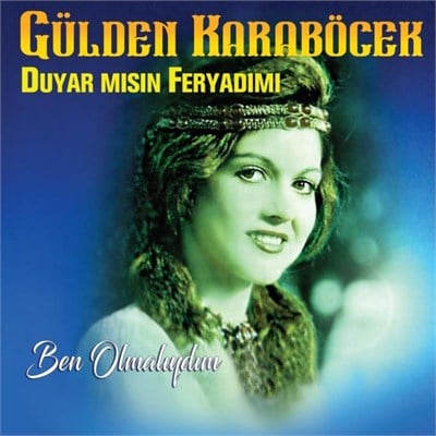 Gülden Karaböcek Duyarmısın Feryadımı LP PLAK