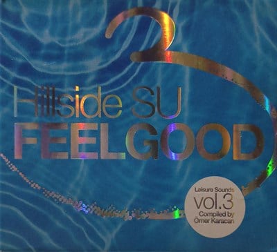 Hillside SU Feelgood   Compiled by Ömer Karacan volume 3  CD