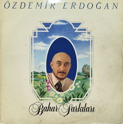 Özdemir Erdoğan – Bahar Şarkıları LP PLAK 