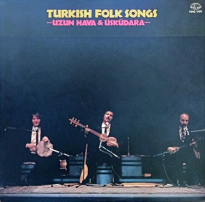 Ümit Tokcan, Mehmet Özbek, Arif Sağ – Turkish Folk Songs Uzun Hava & Üsküdara LP PLAK