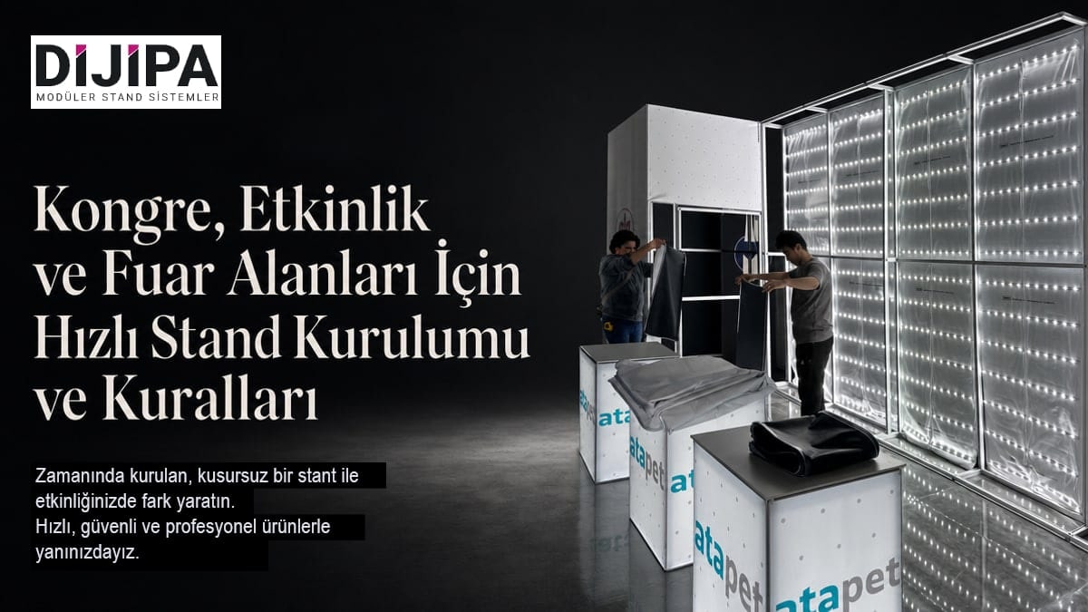 Kongre, Etkinlik ve Fuar Alanları İçin Hızlı Stand Kurulumu ve Kuralları