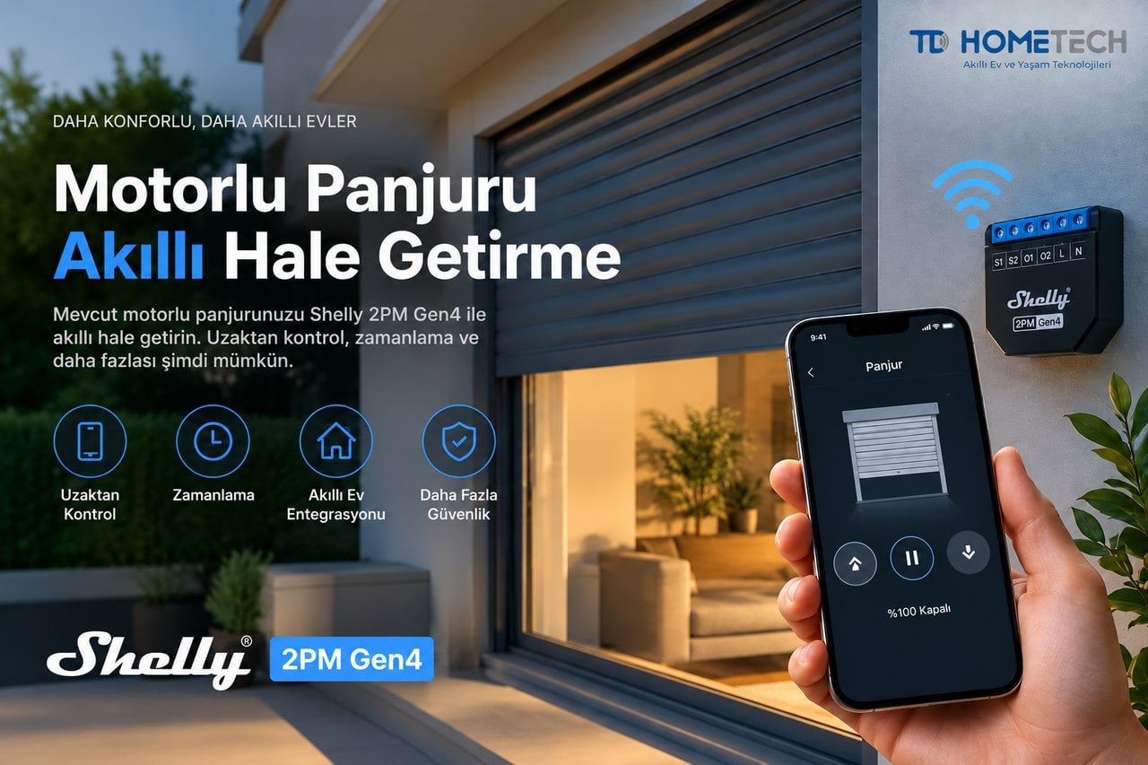 Motorlu panjuru akıllı hale getirme Shelly 2PM Gen4 akıllı panjur kontrolü TD Hometech