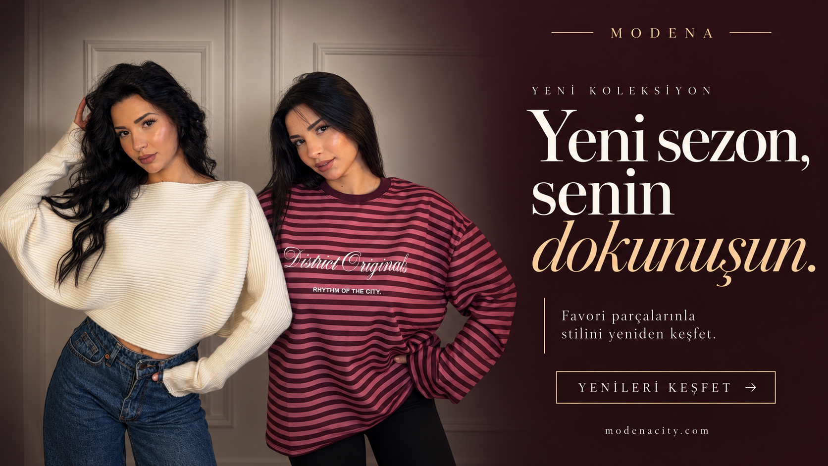 Yeni sezon, senin dokunuşun