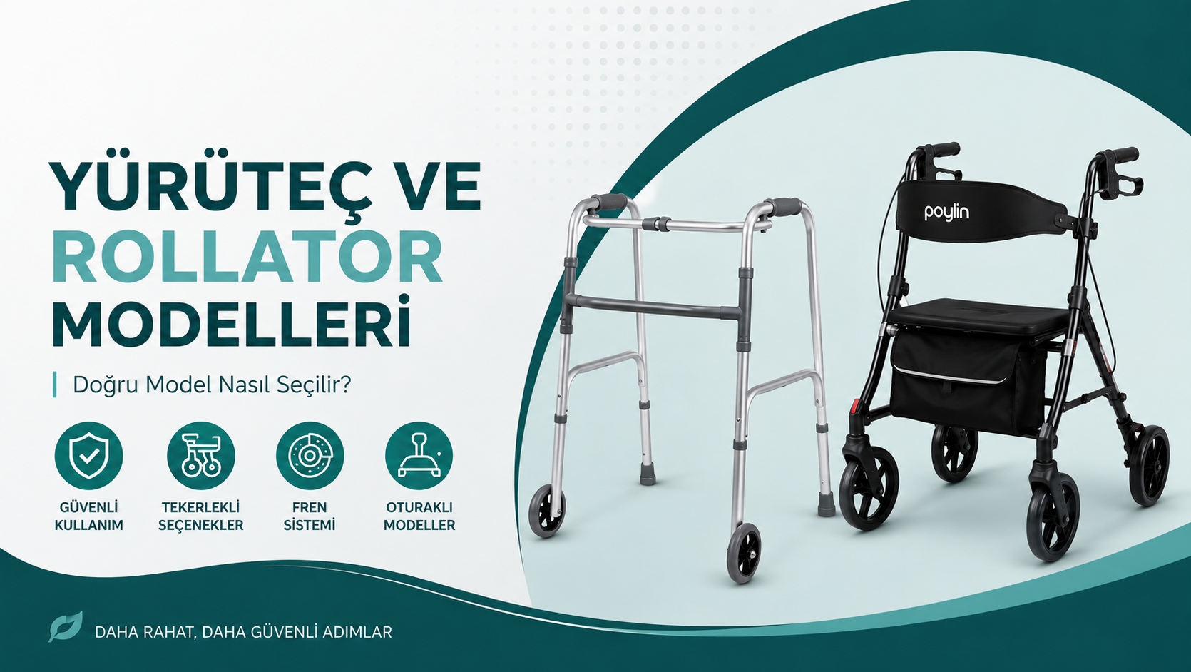 Yürüteç ve Rollator Modelleri: Doğru Model Nasıl Seçilir?