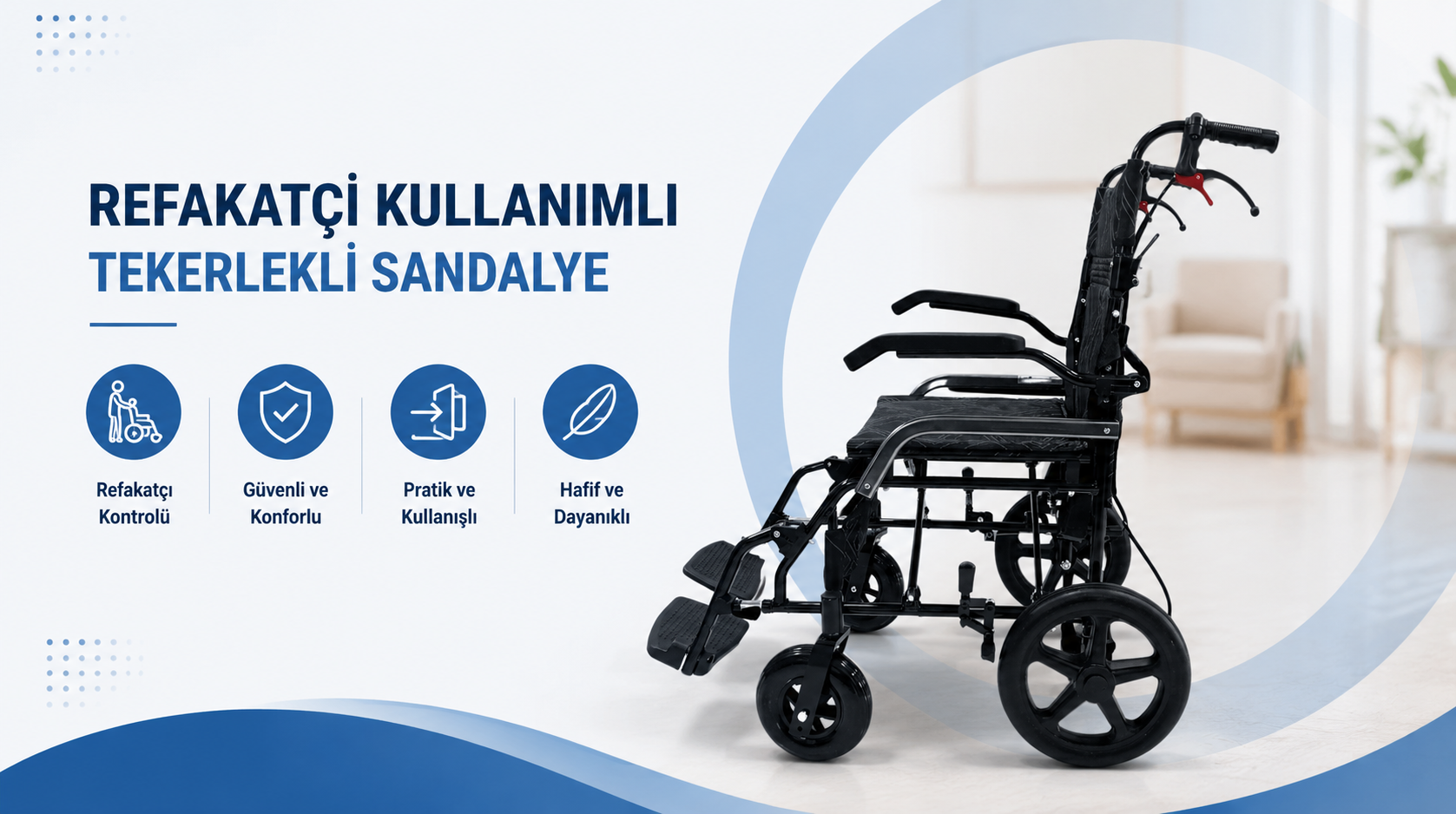 Refakatçi Kullanımlı Tekerlekli Sandalye Nedir?