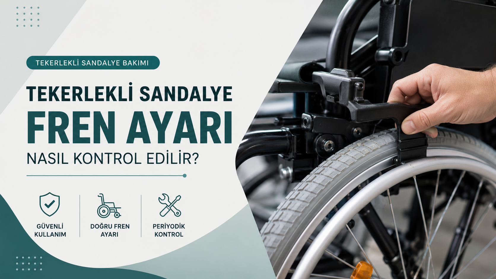 Tekerlekli Sandalye Fren Ayarı Nasıl Kontrol Edilir?