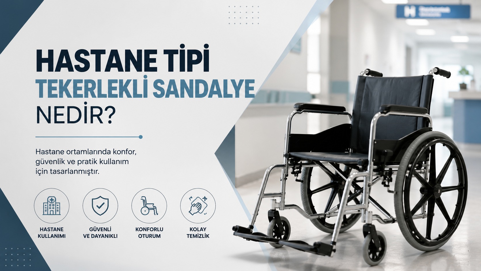 Hastane Tipi Tekerlekli Sandalye Nedir?