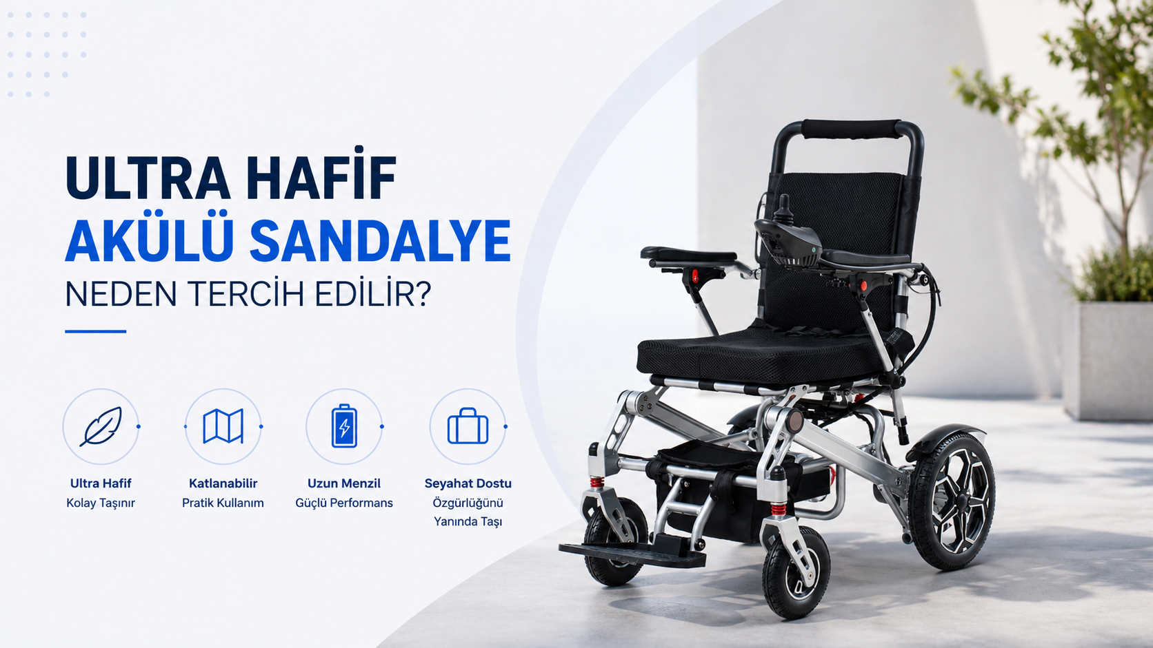 Ultra Hafif Akülü Sandalye Neden Tercih Edilir?