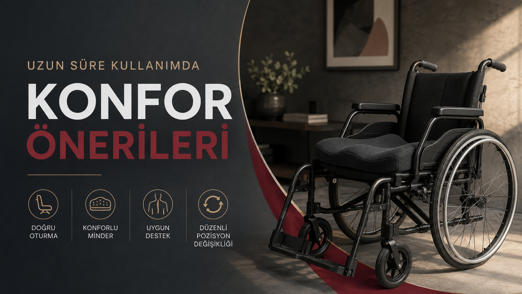 Uzun Süre Tekerlekli Sandalyede Oturanlar İçin Konfor Önerileri