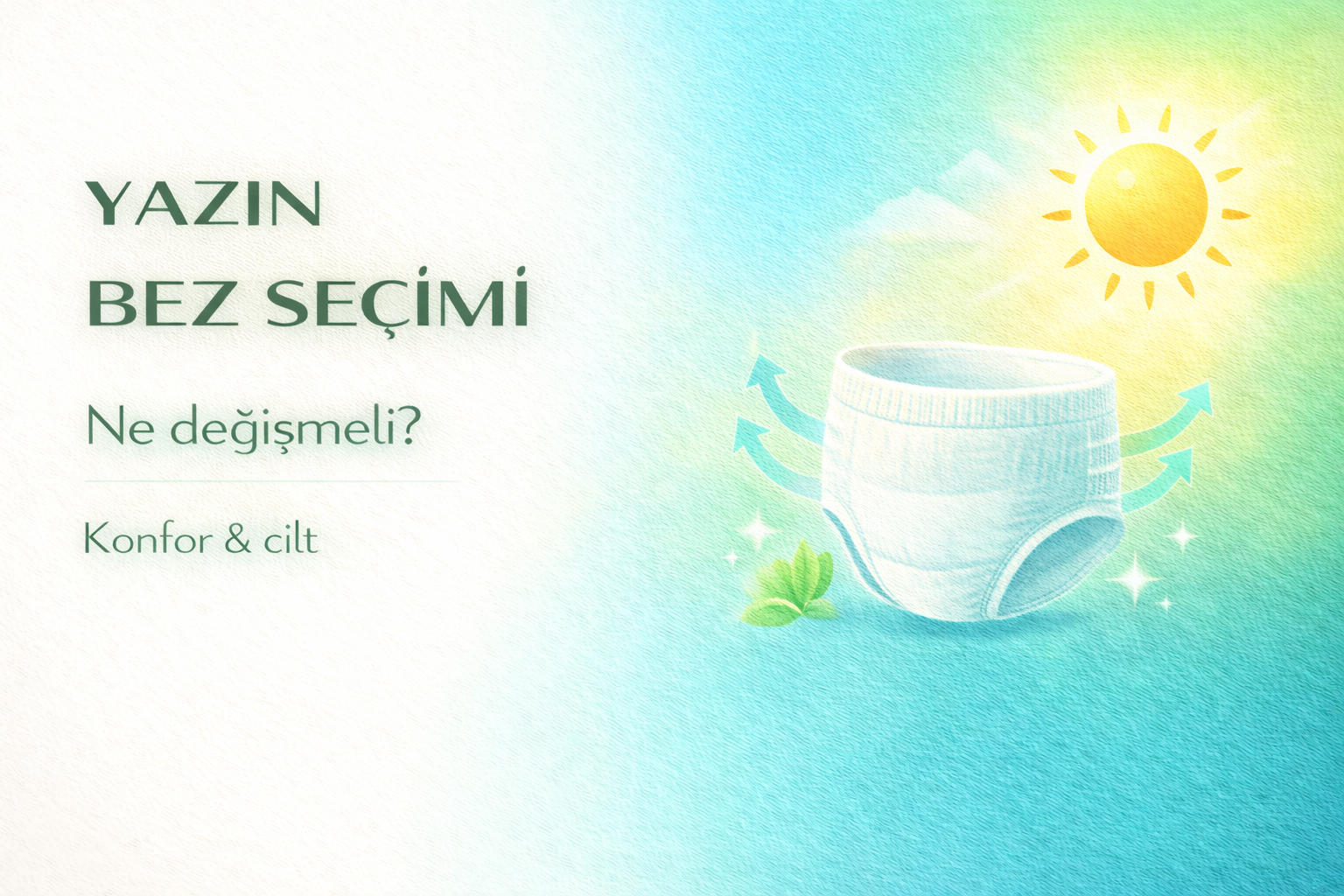 yazın hasta bezi,terleme,koku,inkontinans,yaz bakımı