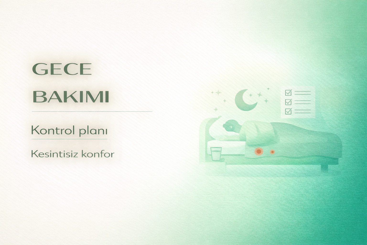 gece bakım rutini,yatan hasta gece bakımı,inkontinans gece planı,evde bakım hijyen,hasta bakım