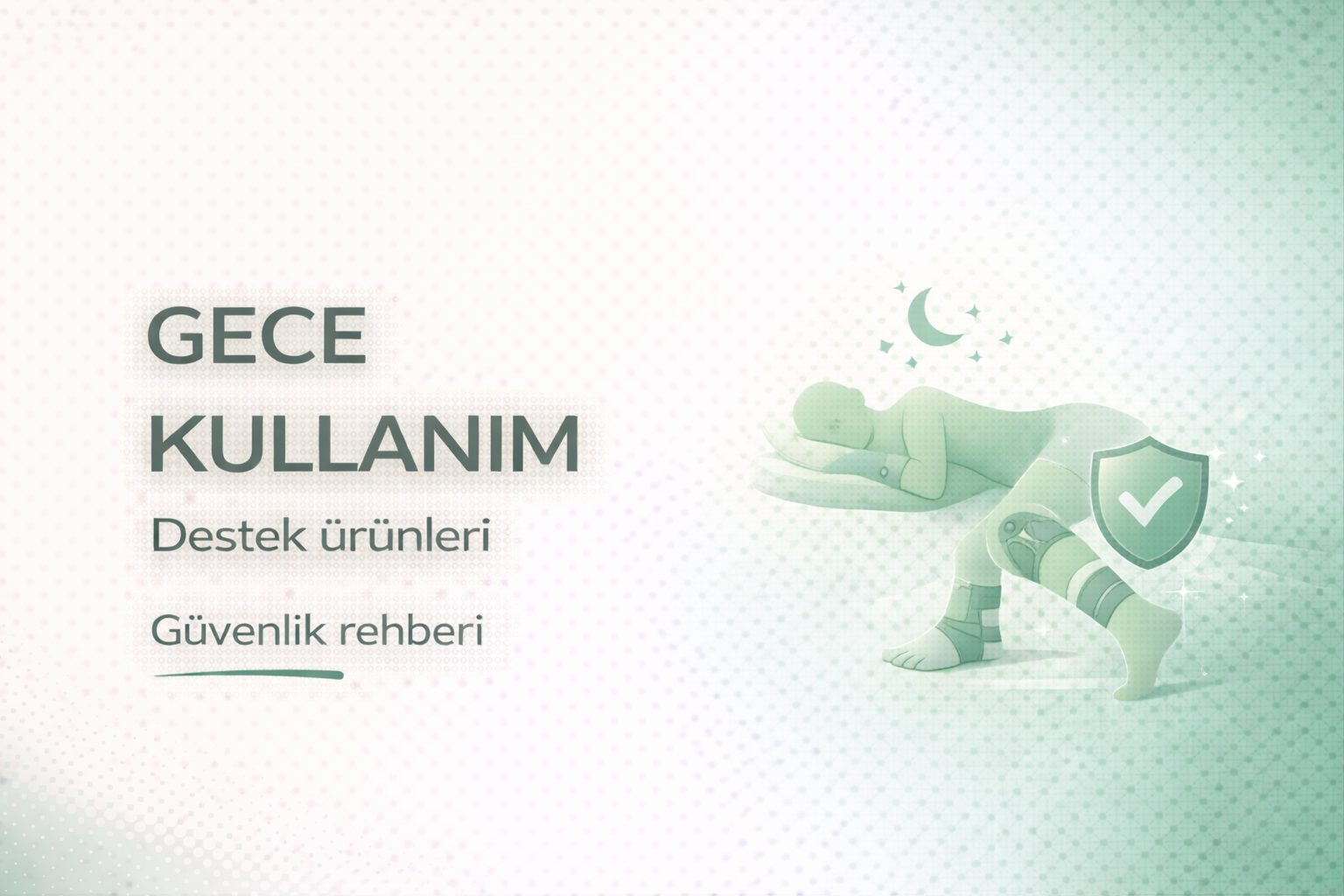 dizlik ile uyunur mu,bel korsesi ile uyumak doğru mu,ayak bileği desteği gece kullanımı,ortopedik destek gece kullanımı,dizlik gece kullanımı rehberi,ortopedik ürün güvenli kullanım,destek ürünleri kullanım süresi,ortopedik brace gece kullanılır mı,dizlik kullanım rehberi,ortopedik destek ürünleri rehberi,eklem destek güvenliği,ortopedik destek güvenlik rehberi