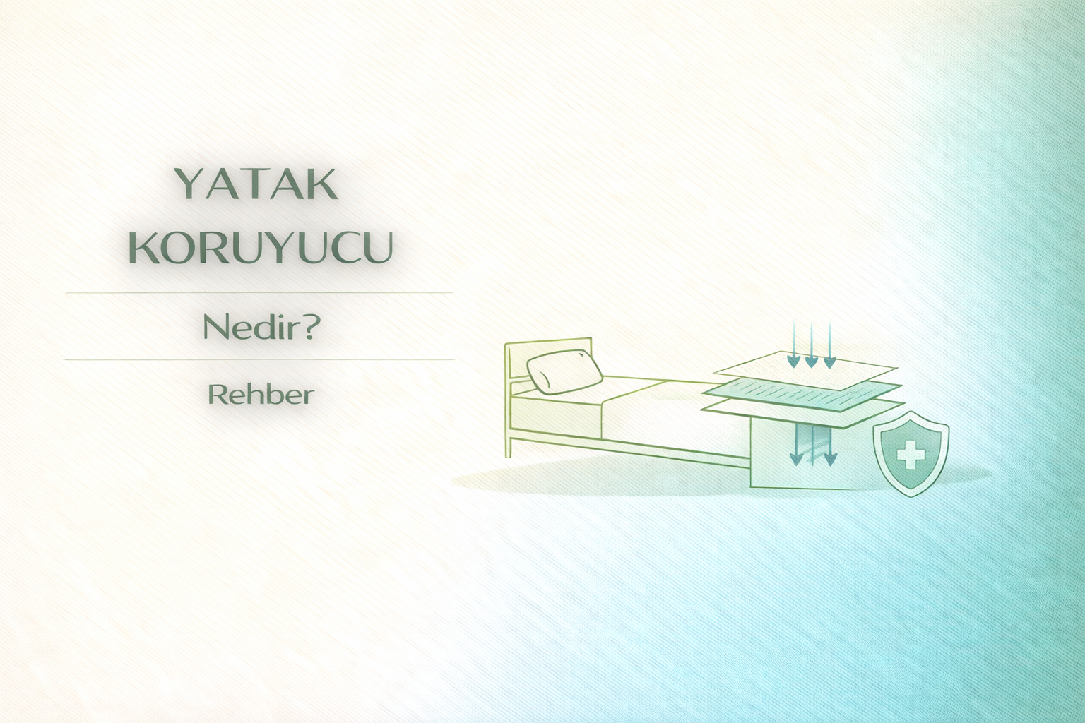 yatak koruyucu nedir,hasta altı örtüsü nedir,inkontinans bakım ürünleri,hasta bakım ürünleri,yetişkin bakım ürünleri,yatak koruyucu kullanımı